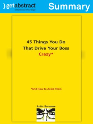 cover image of 45 Things You Do That Drive Your Boss Crazy<li>(Summary)